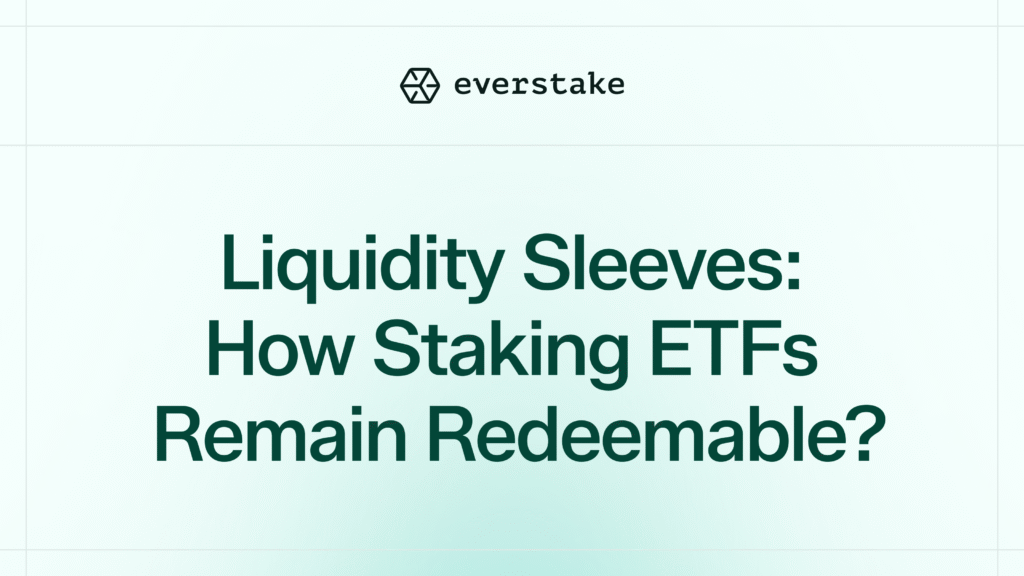 How Staking ETFs Stay Liquid: Liquidity Sleeves