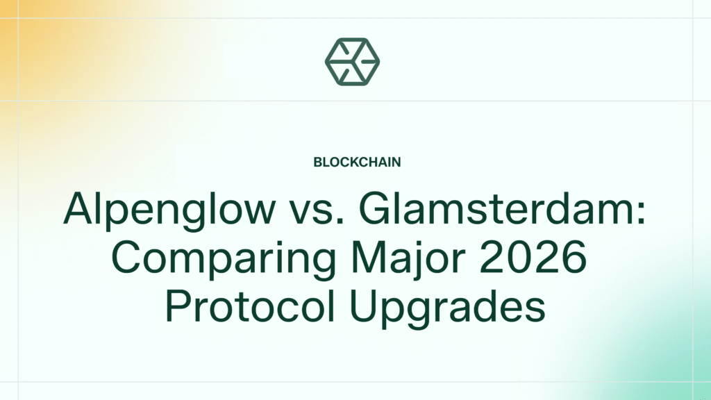 Alpenglow vs. Glamsterdam: Comparing Major 2026 Protocol Upgrades